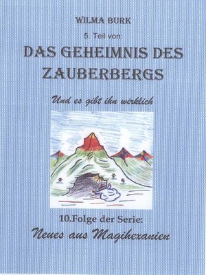 cover image of Das Geheimnis des Zauberbergs 5. Teil